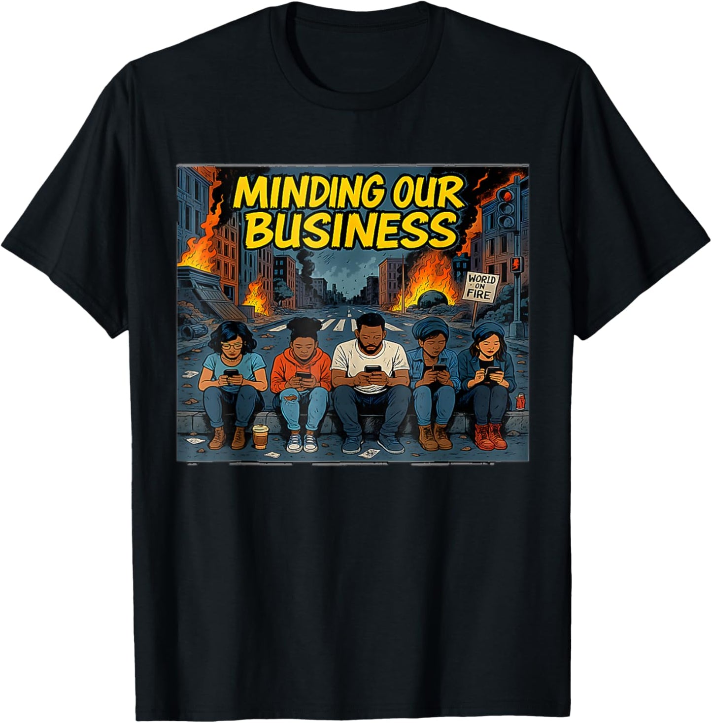 MINDING Our Business Apocalypse Satire T-Shirt