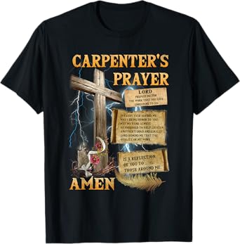 The Carpenter's Prayer Christian Present Jesus Carpeting T-Shirt