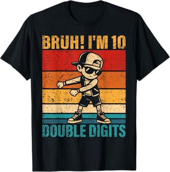 10 Years Old Birthday Bruh I'm Double Digits 10th Birthday T-Shirt
