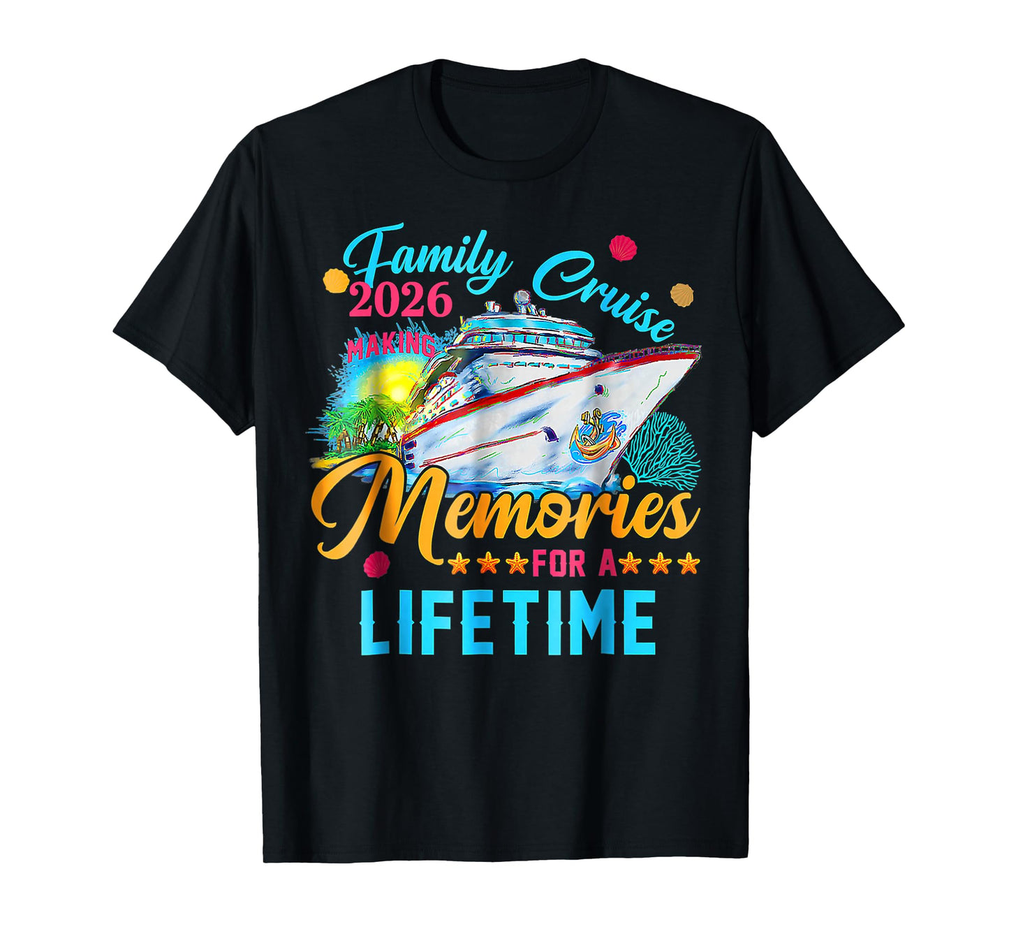 Family Cruise 2026 Making Memories for A Lifetime Summer T-Shirt