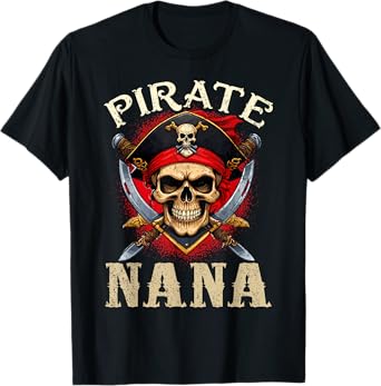 Pirate Nana Skull Jolly Roger Halloween Pirate Family T-Shirt