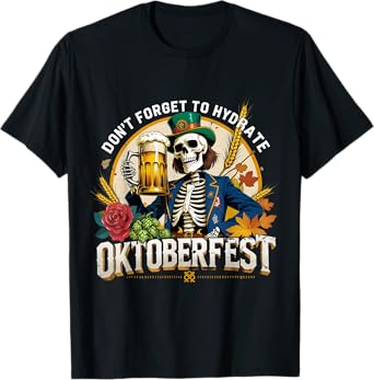 Oktoberfest Skeleton Funny Beer Drinking Hydrate T-Shirt