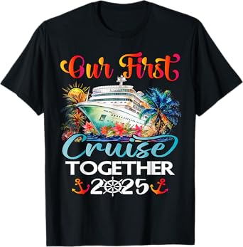 Our First Cruise 2025 Together Cute Matching Couples Cruise T-Shirt
