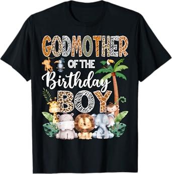 GodMother Of The Birthday Boy Safari Jungle Bday Party T-Shirt