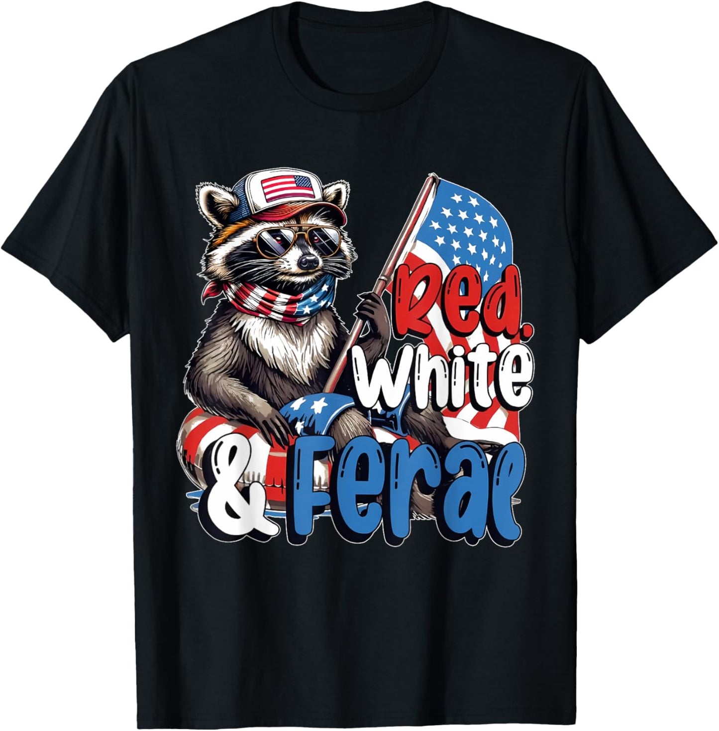 Raccoon 4th Of July Patriotic Cute Red White And Feral T-Shirt