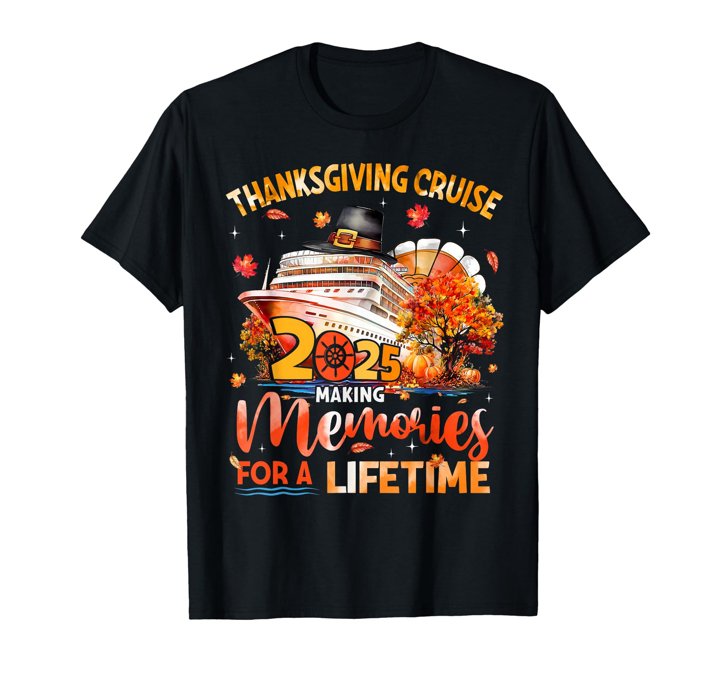 Thanksgiving Cruise Turkey Making Memories for A Lifetime T-Shirt