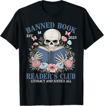 Banned Book Reader's Club Literacy And Justice For All Skull T-Shirt