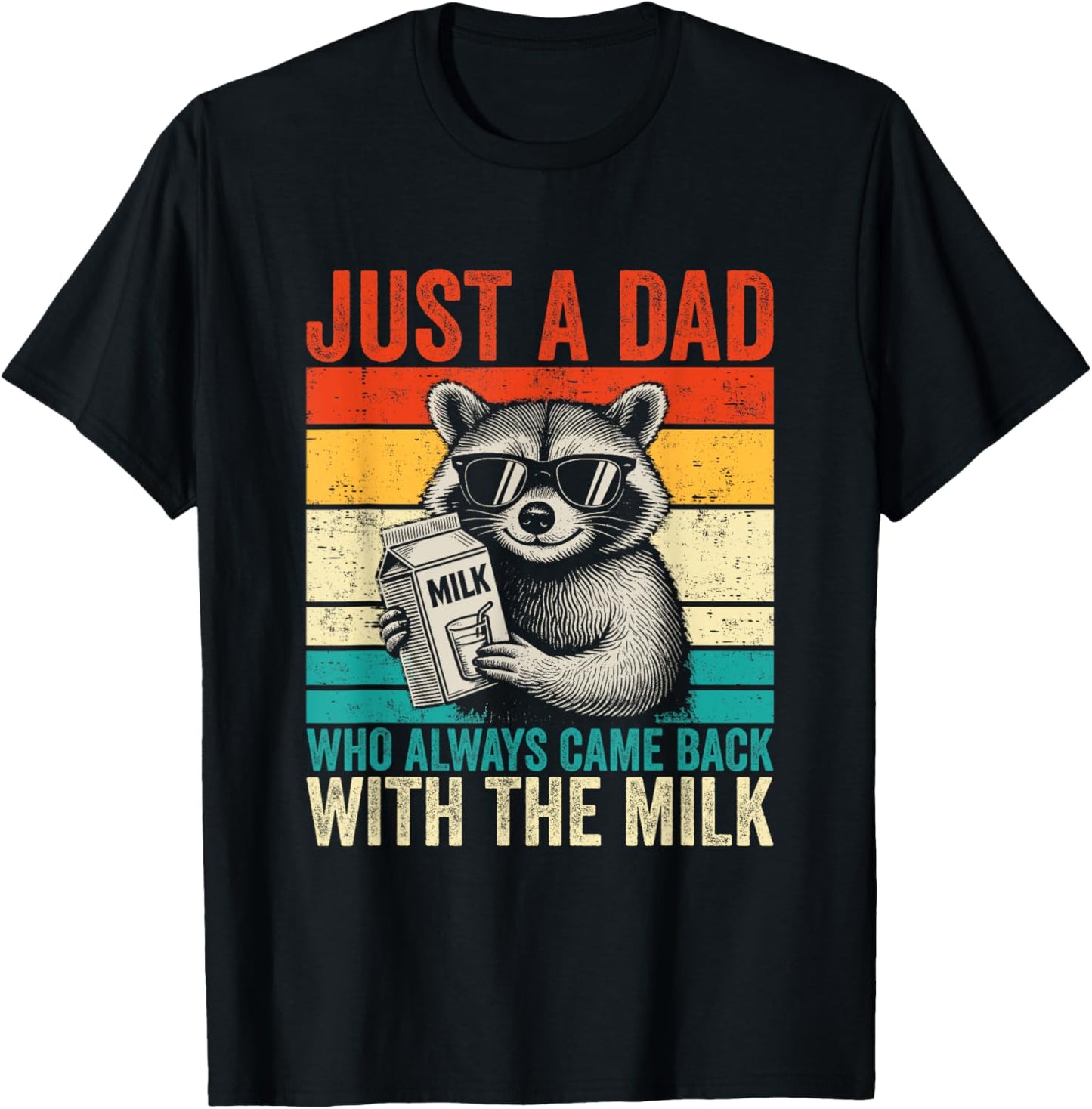 Vintage Just A Dad Who Always Came Back With The Milk Funny T-Shirt