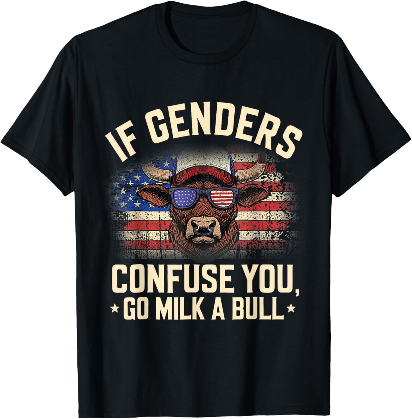 If Genders Confuse You Go Milk A Bull American USA Flag T-Shirt