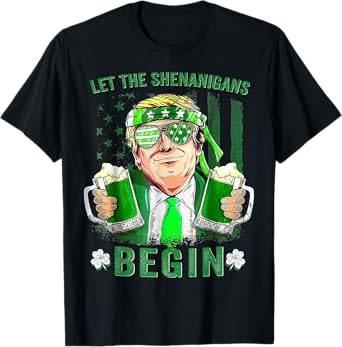 Let The Shenanigans Begin Funny Trump St Patrick's Day T-Shirt