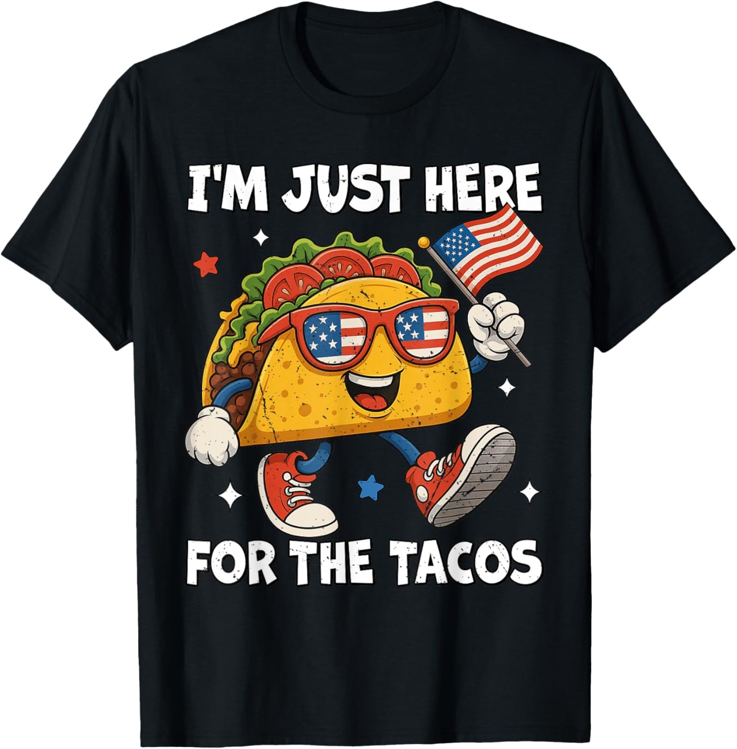 I'm Just Here For The Tacos Funny 4th Of July Men Women Kids T-Shirt