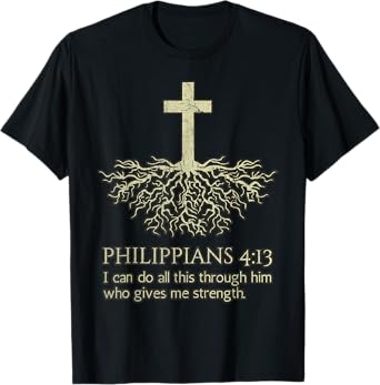 Philippians 4 13 Bible Verse With Jesus Cross T-Shirt