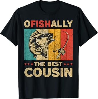 Father's Day Funny Fishing Ofishally The Best Cousin T-Shirt