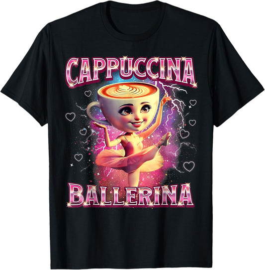 Ballerina Capuchina Funny Italian Brainrot Meme Humor Gen Z T-Shirt