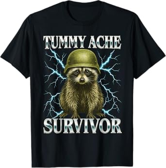 Funny Tummy Ache Survivor Raccoon Meme Sarcastic Saying men T-Shirt