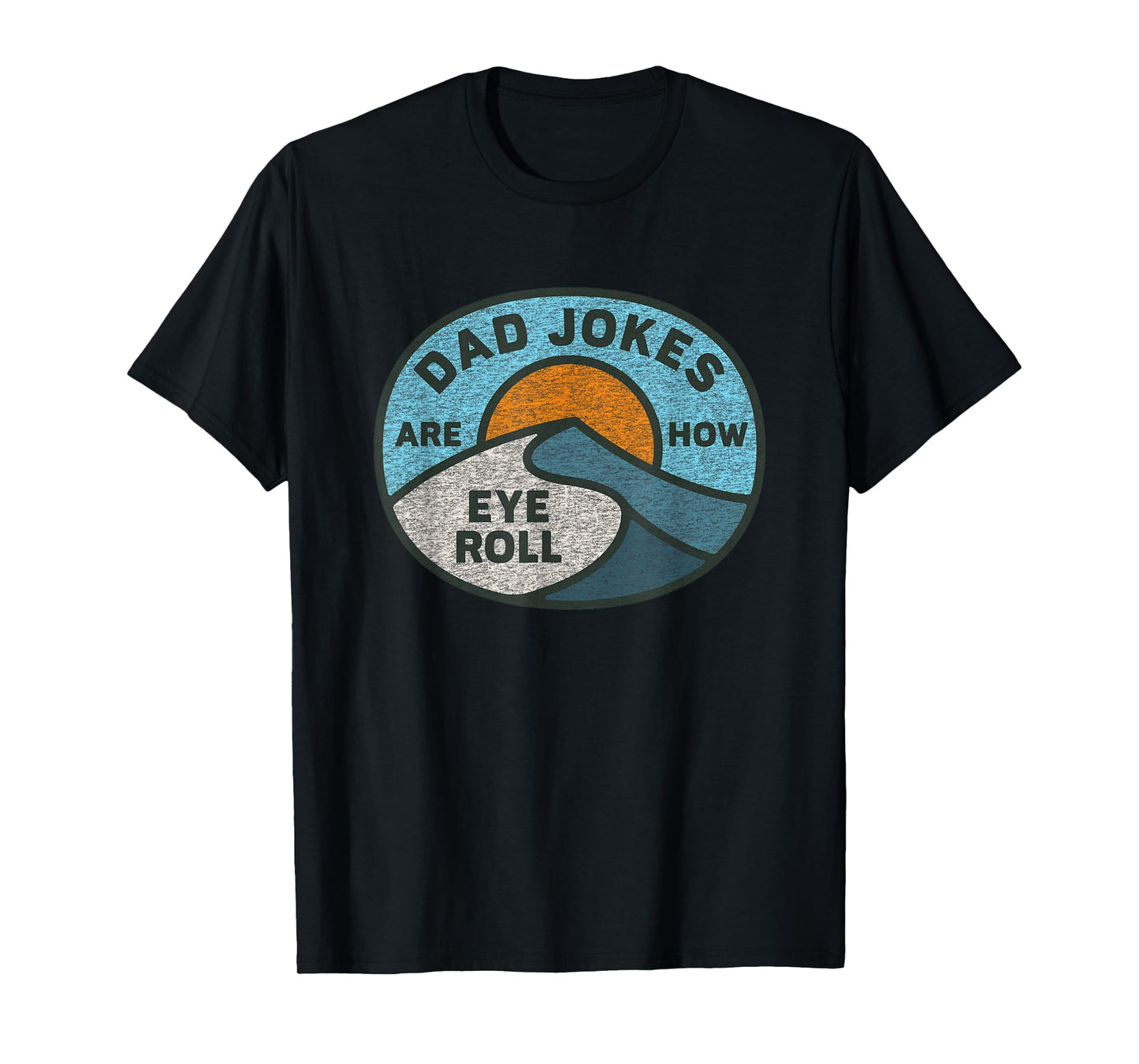 Funny Dad Jokes are How Eye Roll Vintage Graphic T-Shirt