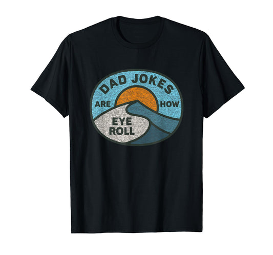 Funny Dad Jokes are How Eye Roll Vintage Graphic T-Shirt