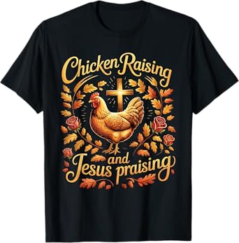 Vintage Chicken Raising And Jesus Praising Quote T-Shirt