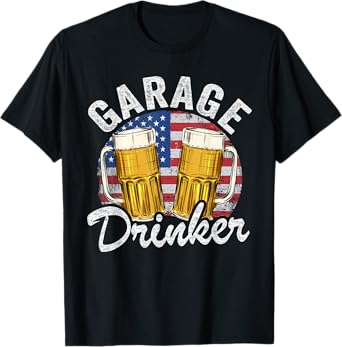 Garage Drinker 4th Of July American Flag Dad Mens Garage T-Shirt