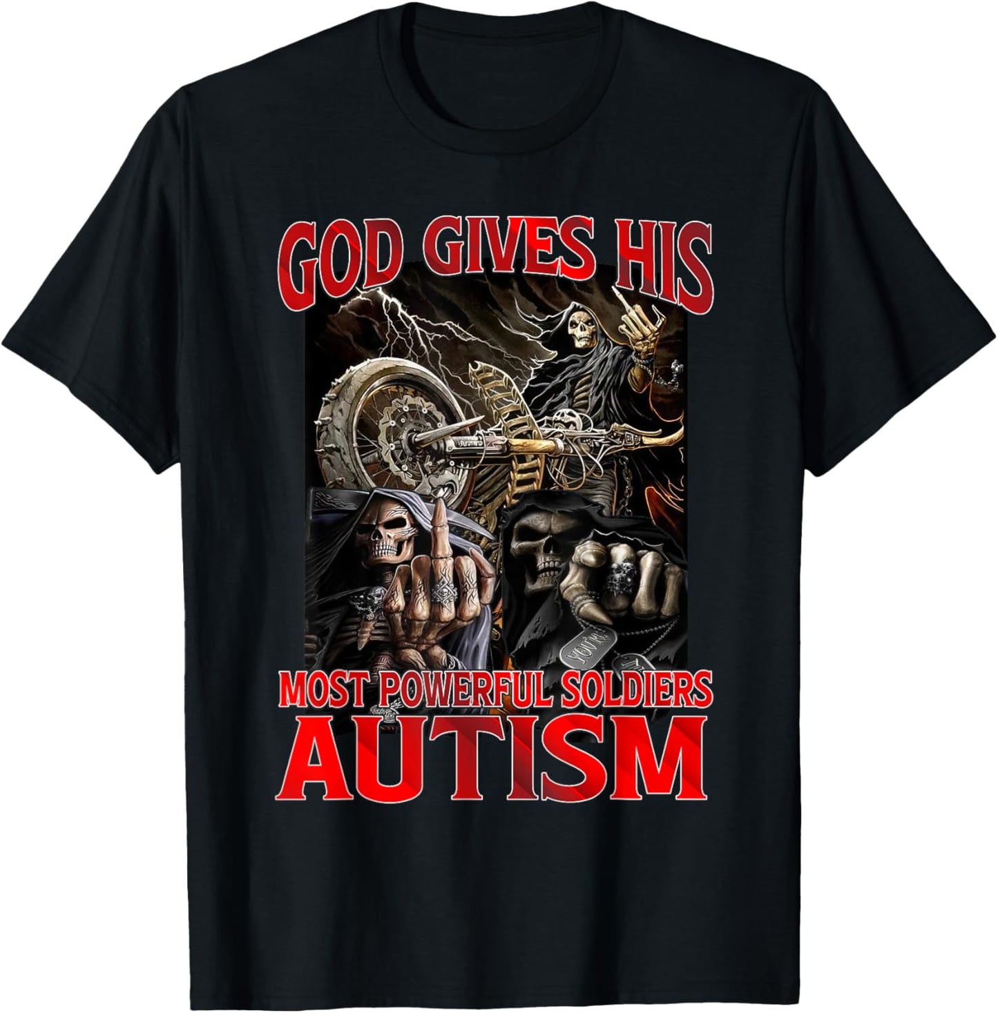 God Gives His Most Powerful Autism Funny Hard Skeleton Meme T-Shirt