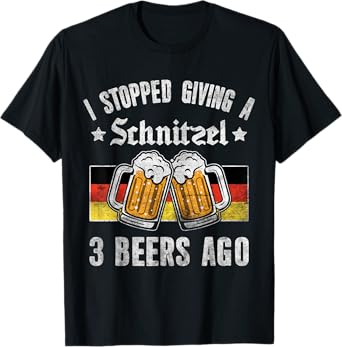Oktoberfest I Stopped Giving A Schnitzel 3 Beers Ago T-Shirt