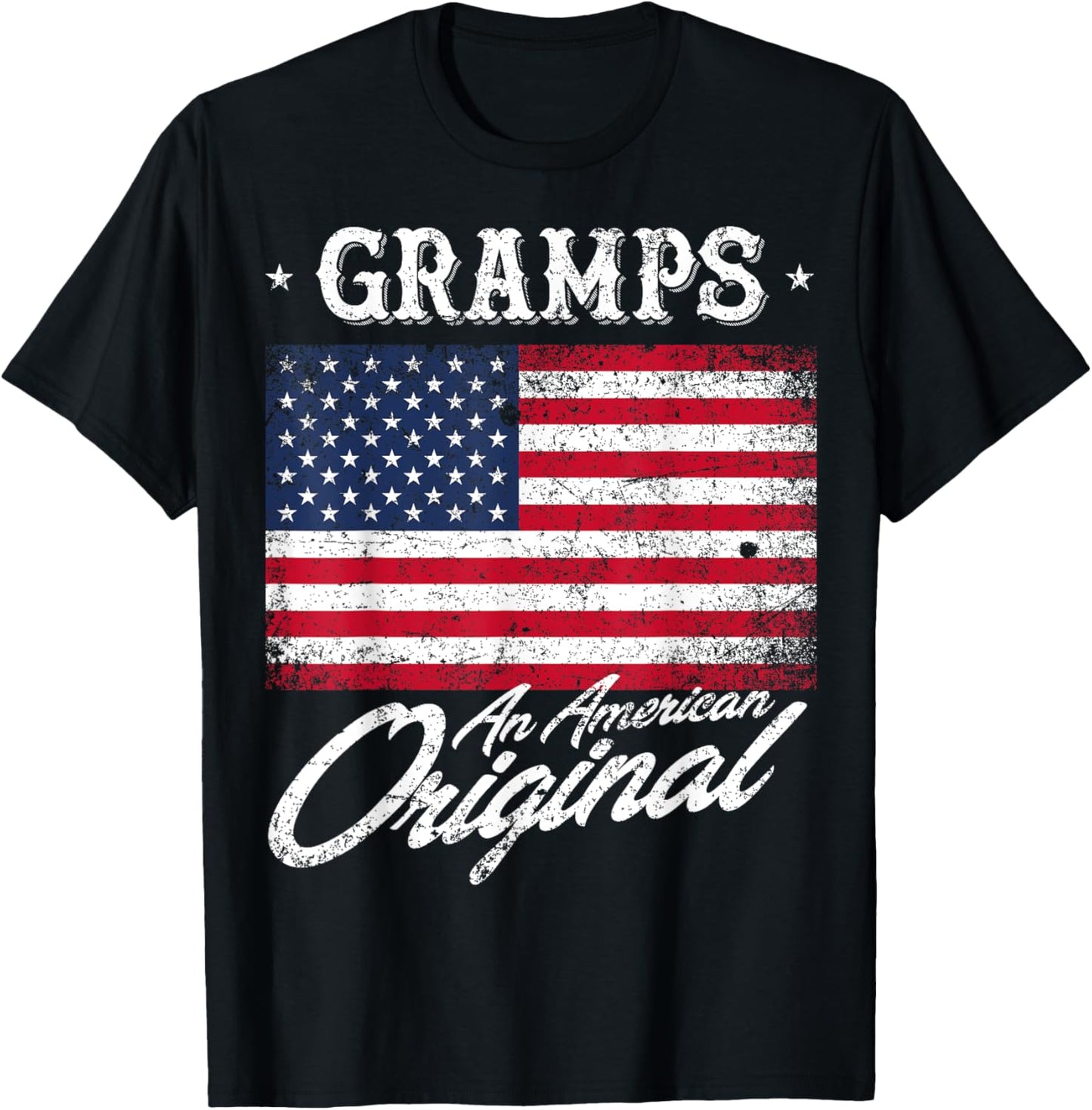 Gramps An American Original Patriotic 4th of July Shirt T-Shirt