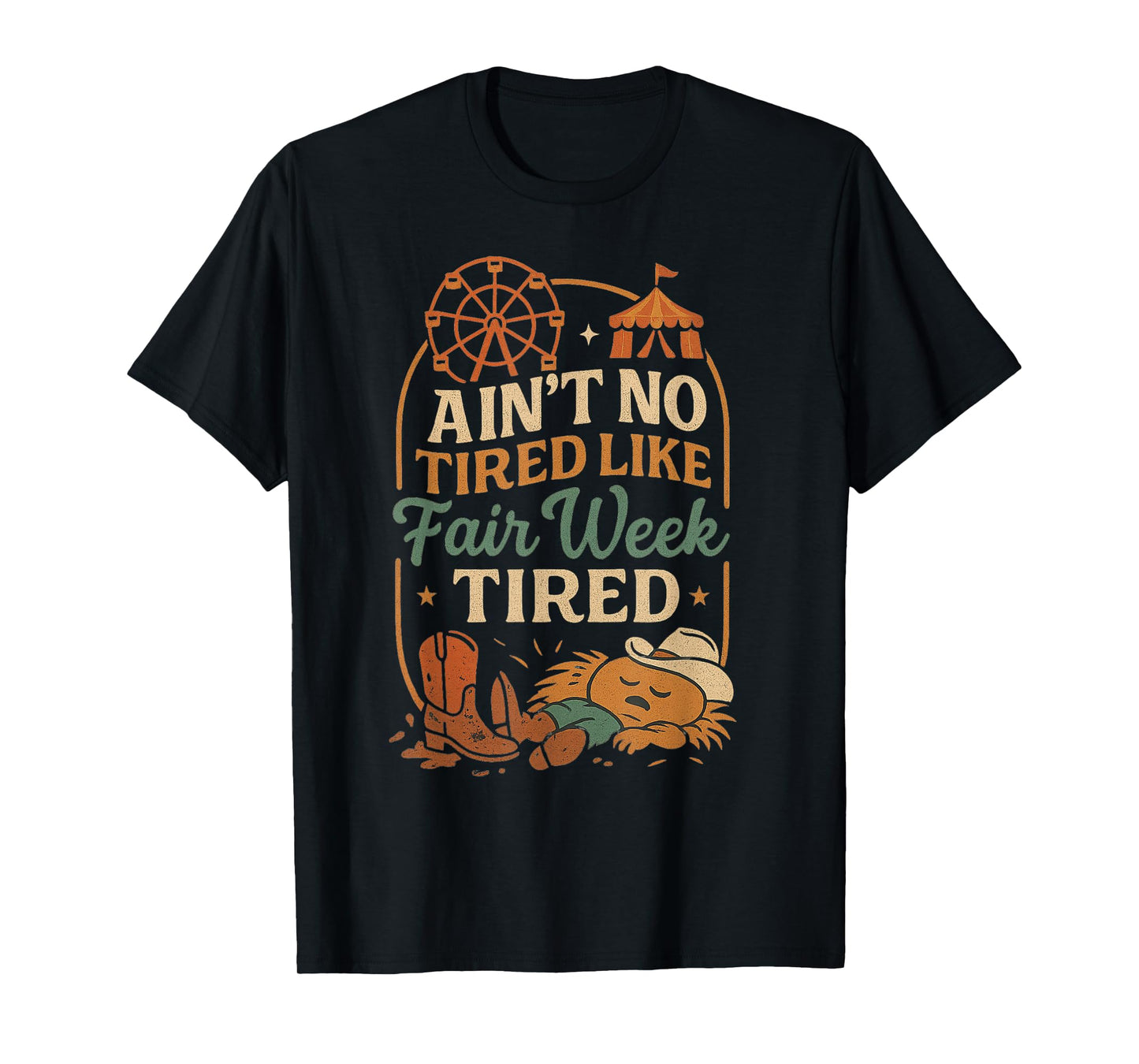 Ain’t No Tired Like Fair Week Tired Funny Farm Life T-Shirt