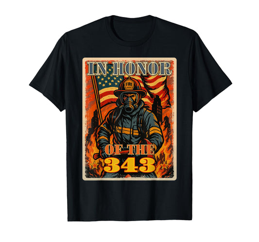 In Memory And Honor We Will Never Forget 343 Firefighters T-Shirt