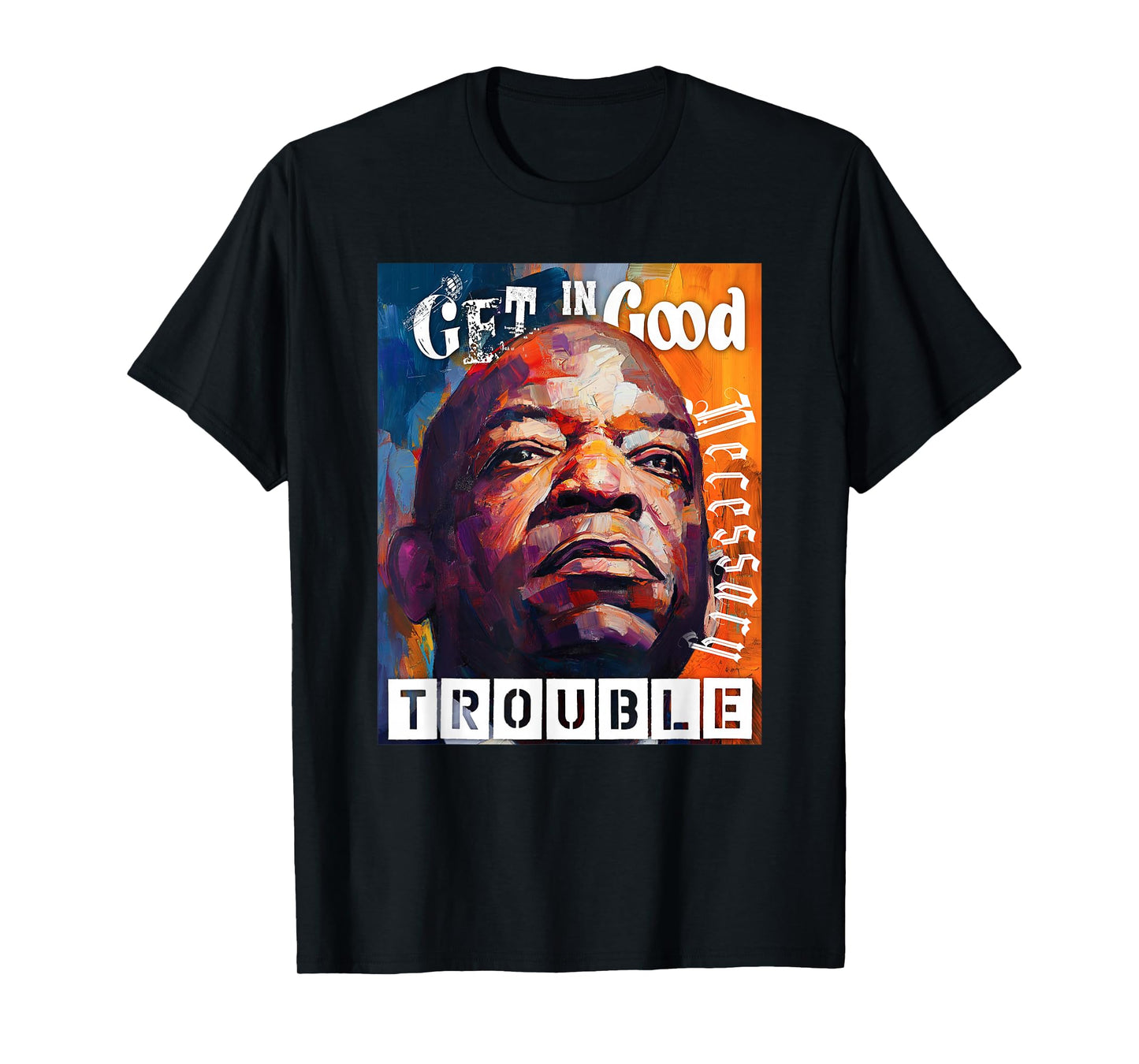 Good Necessary Trouble T-Shirt