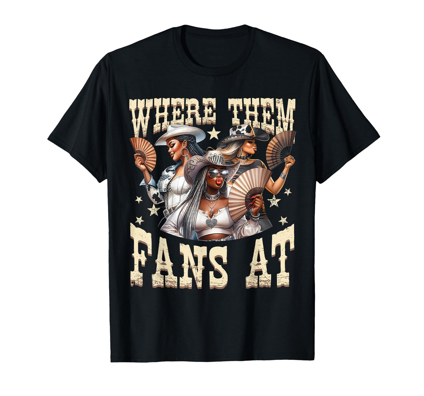 Retro Where Them Fans At Melanin Cowgirls Country Life Girls T-Shirt