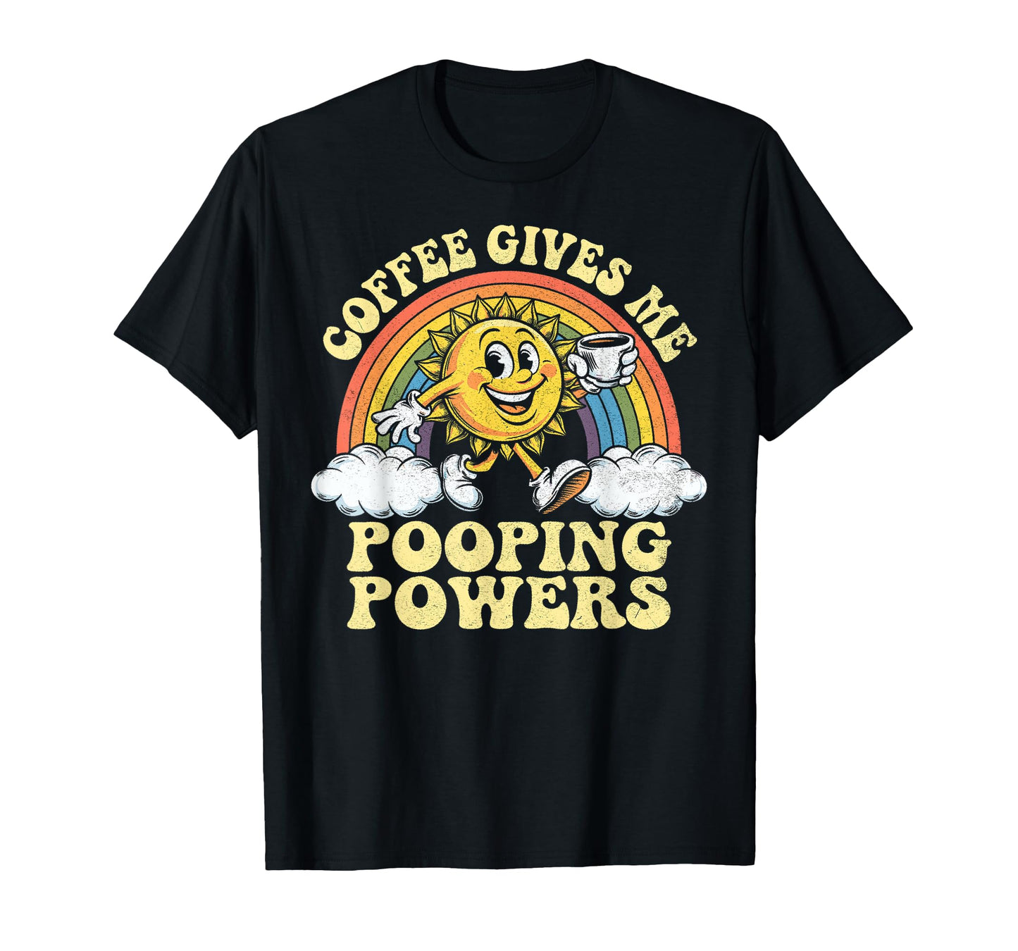 Coffee Gives Me Pooping Powers, Funny Retro Caffeine Coffee T-Shirt