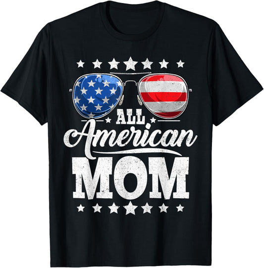 All American Mom 4th of July Mother's Day Sunglasses Family T-Shirt