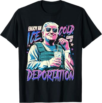 ICE Enjoy An Ice Cold Glass Of Deportation T-Shirt