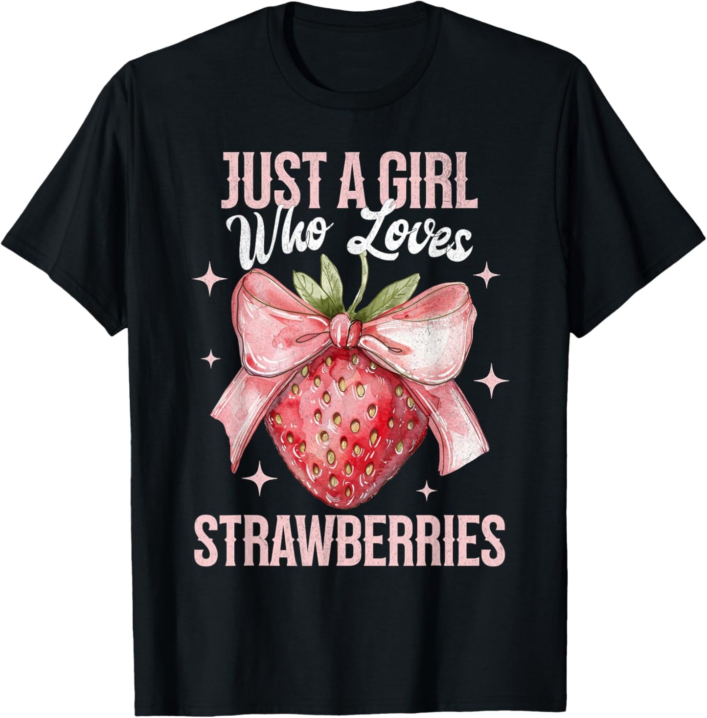 Just A Girl Who Loves Strawberries Strawberry Graphic Tee T-Shirt