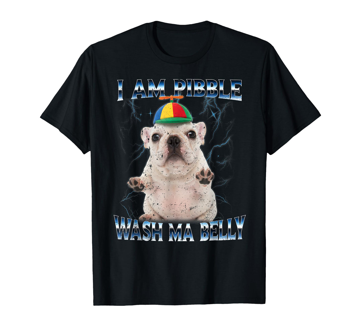 I am Pibble Dog Puppy Wash Clean My Belly Funny Meme T-Shirt
