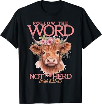 Follow The Word Not The Herd Christian Western Highland Cow T-Shirt