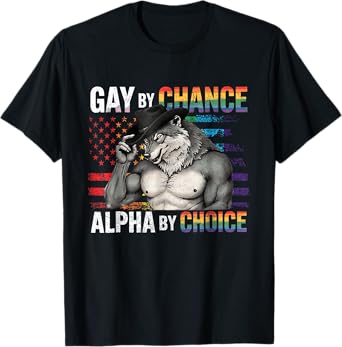 Gay By Chance Alpha Choice Funny Meme Wolf Alpha LGBTQ T-Shirt