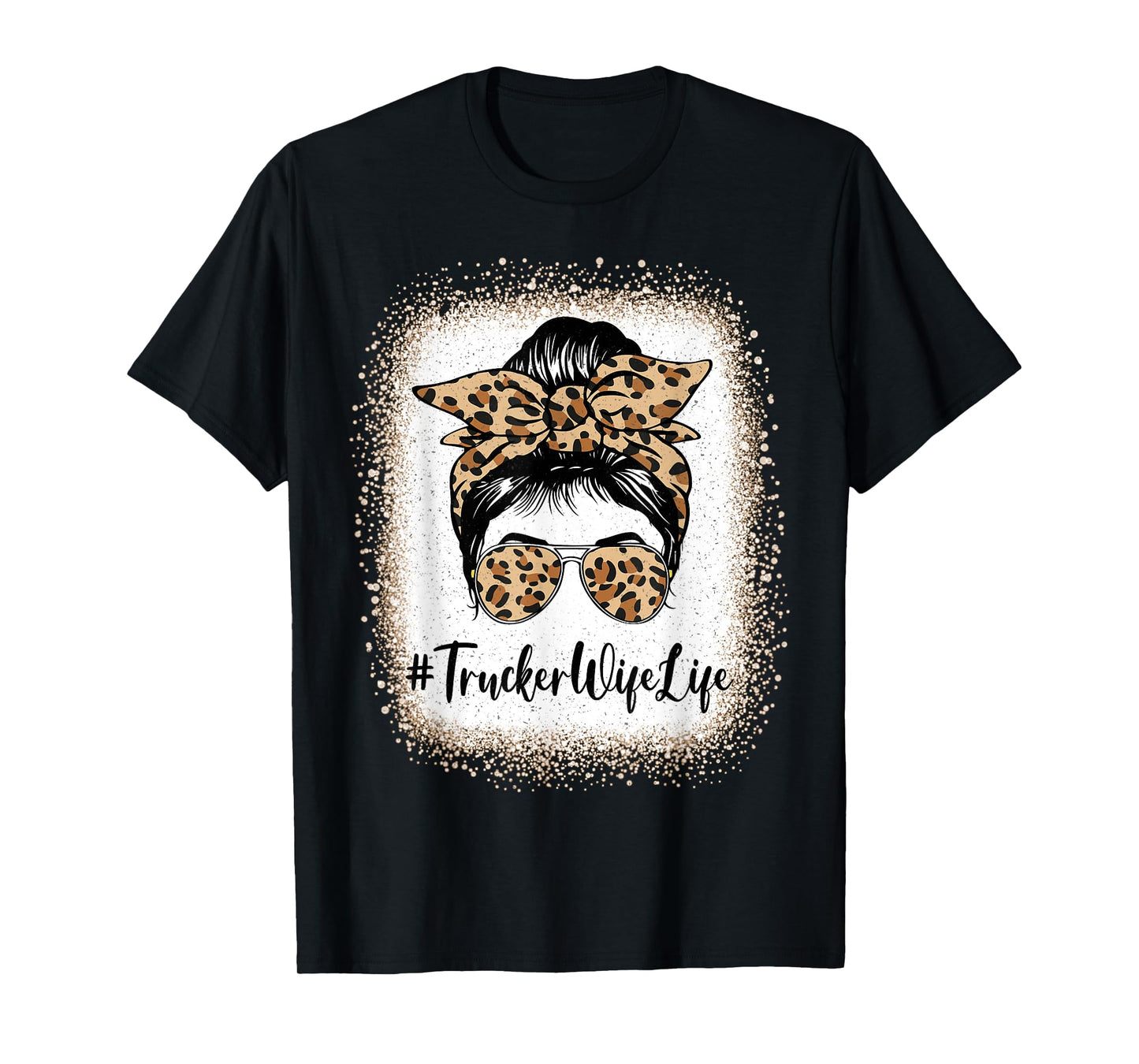 Trucker Wife Life Bleached Leopard Messy Bun Mother's day T-Shirt