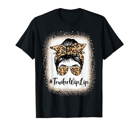 Trucker Wife Life Bleached Leopard Messy Bun Mother's day T-Shirt