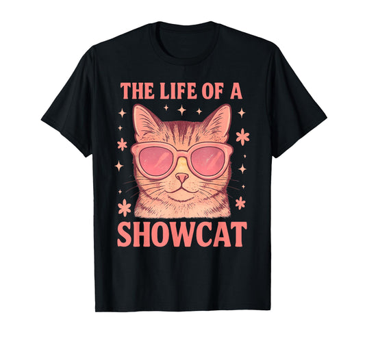 The Life of a Showcat Cute Pink Girly Cat Sunglasses y2k T-Shirt