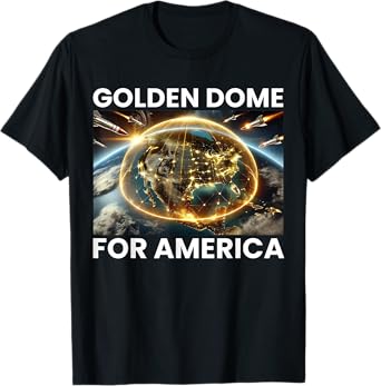 Golden Dome For America T-Shirt