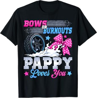 Burnouts or Bows Gender Reveal Party Announcement Pappy T-Shirt
