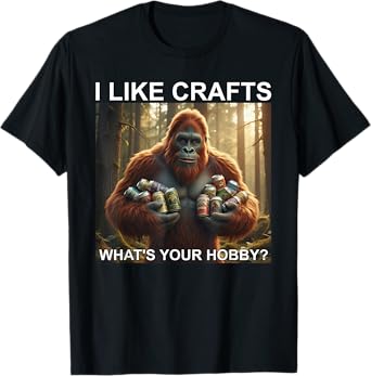 Bigfoot Craft Beer Funny I Like Crafts What's Your Hobby? T-Shirt