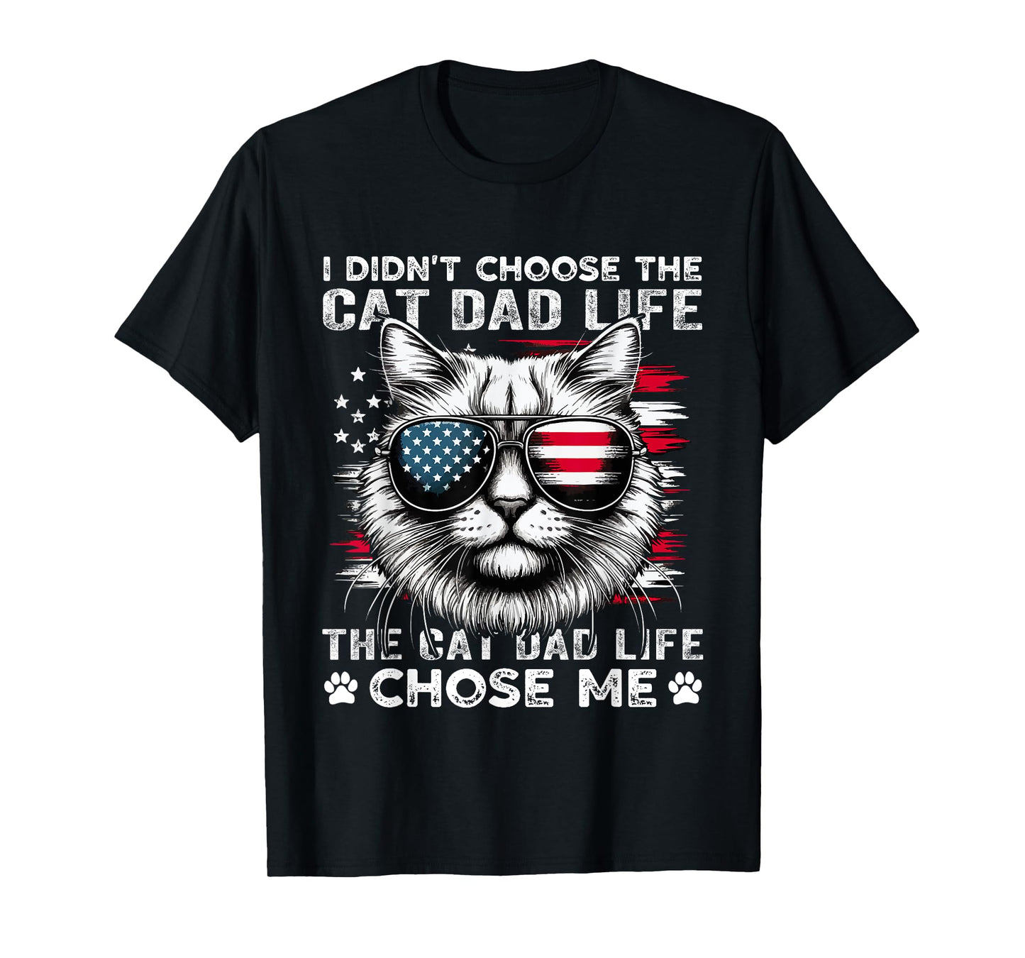 I Didn't Choose The Cat Dad Life funny cat lovers vintage T-Shirt for Men Women