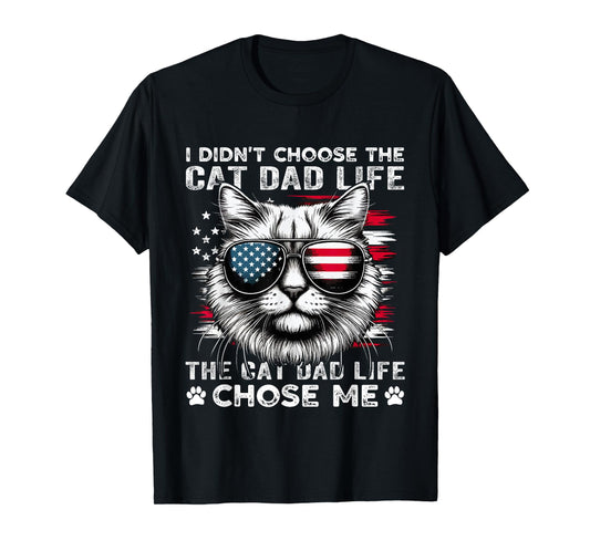 I Didn't Choose The Cat Dad Life funny cat lovers vintage T-Shirt for Men Women