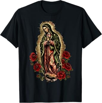 Our Lady De Guadalupe Sant Mary For Christians, Catholics T-Shirt
