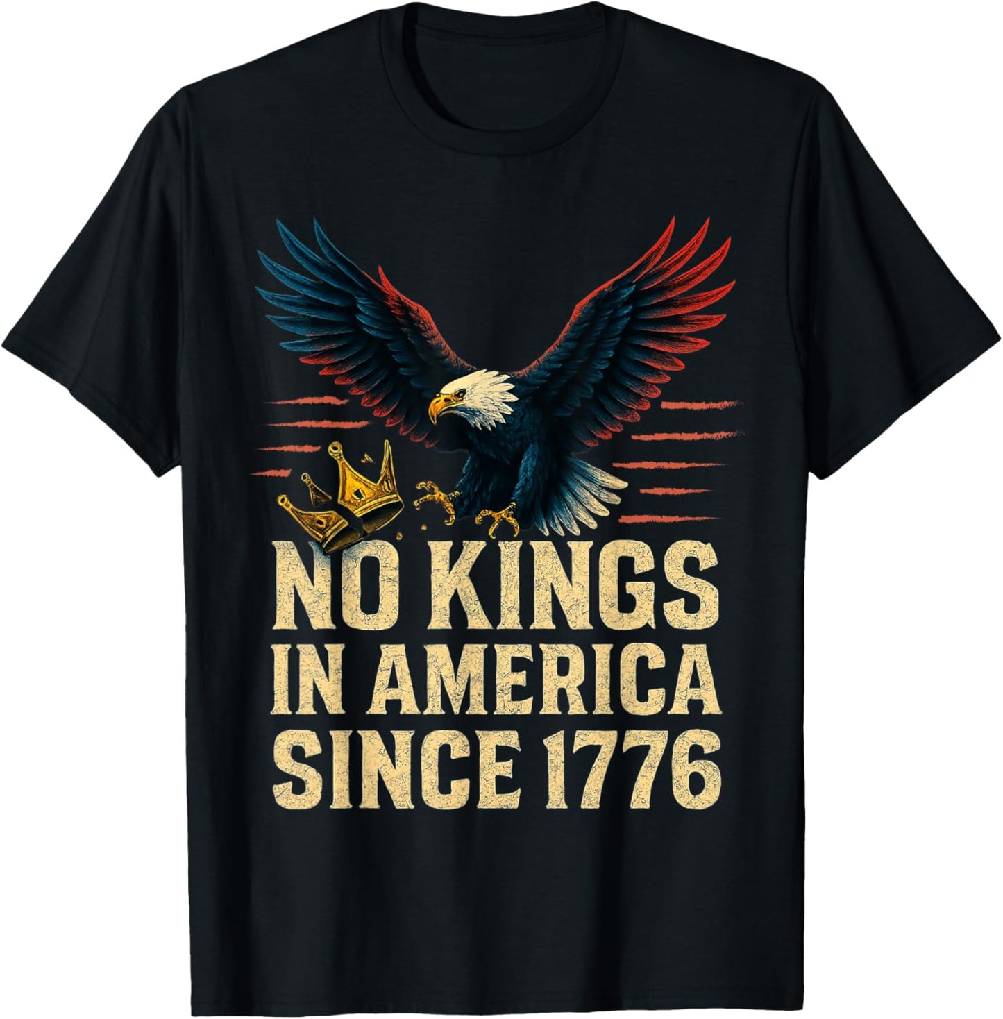 No Kings In America Since 1776 – Patriotic Eagle T-shirt