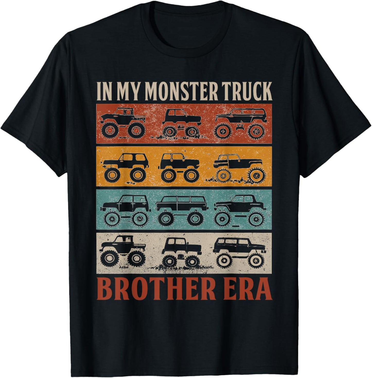 In My Monster Trucks Brother Era Matching Family Truck Lover T-Shirt