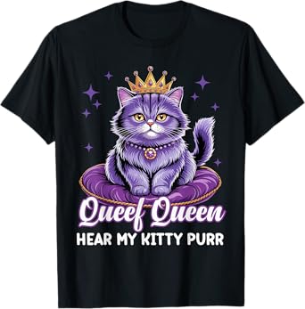 Funny Queef Queen Cat Inappropriate Dirty Adult Humor Jokes T-Shirt