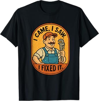 I Came I Saw I Fixed It – Vintage Repair Humor Design T-Shirt